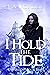 I Hold The Tide (Unveiled, #3)