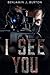 I See You by Benjamin Burton