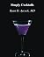 Simply Cocktails by Ryan D. Aycock Simply Cocktails by Ryan D. Aycock