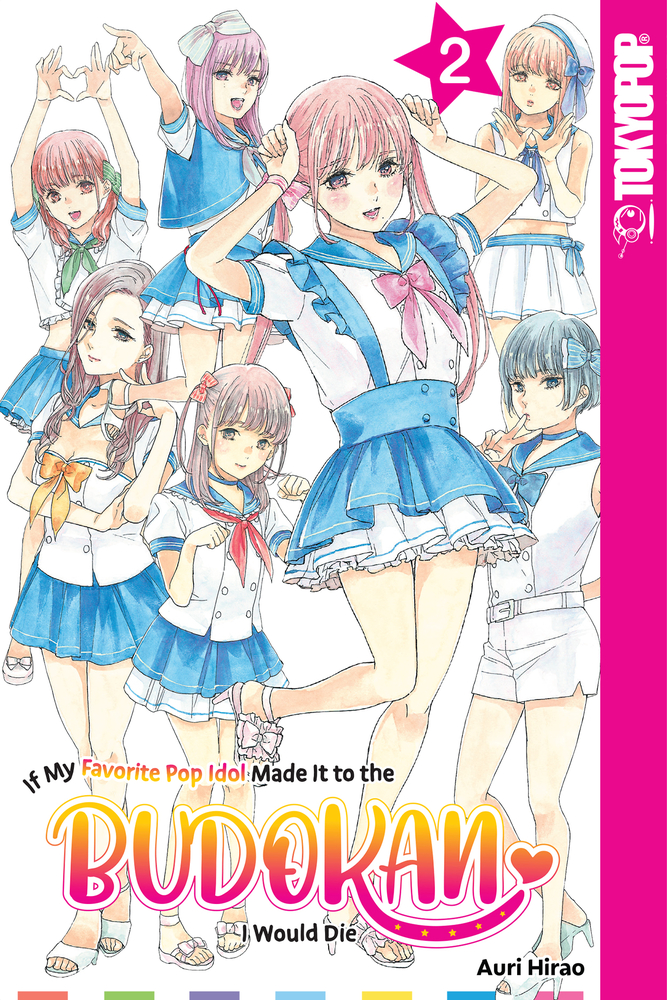 If My Favorite Pop Idol Made It to the Budokan, I Would Die, Volume 2 (Paperback)