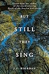 But Still They Sing But Still They Sing