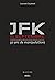 JFK 11-Septembre - 50 ans de manipulations (Kontre kulture) by Laurent Guyénot