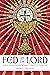 Fed by the Lord: At-Home Scriptural Formation to Prepare Children for First Communion