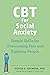 CBT for Social Anxiety: Sim...