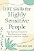 DBT Skills for Highly Sensitive People: Make Emotional Sensitivity Your Superpower Using Dialectical Behavior Therapy
