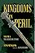 Kingdoms in Peril, Volume 4...