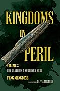 Kingdoms in Peril, Volume 3: The Death of a Southern Hero