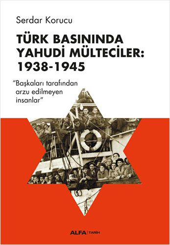 Türk Basınında Yahudi Mülteciler: 1938-1945