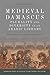 Medieval Damascus: Pluralit...