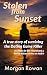Stolen From Sunset: A true ...