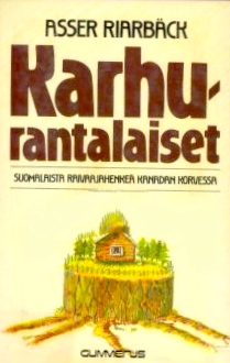Karhurantalaiset : siirtolaisromaani