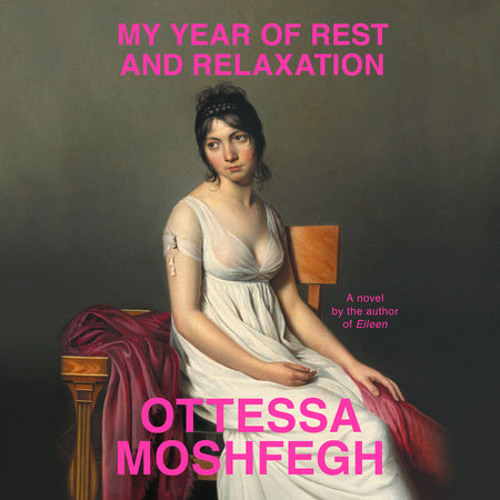 My Year of Rest and Relaxation