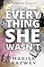 Everything She Wasn't