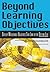 Beyond Learning Objectives: Develop Measurable Objectives That Link to The Bottom Line