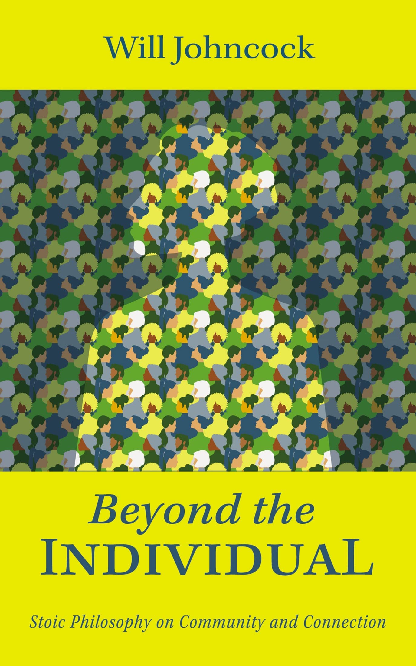 Beyond the Individual: Stoic Philosophy on Community and Connection (Kindle Edition)