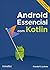 Android Essencial com Kotlin by Novatec