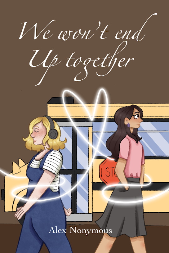 We Won't End Up Together (We Won't End Up Together, #1)