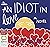 An Idiot in Love