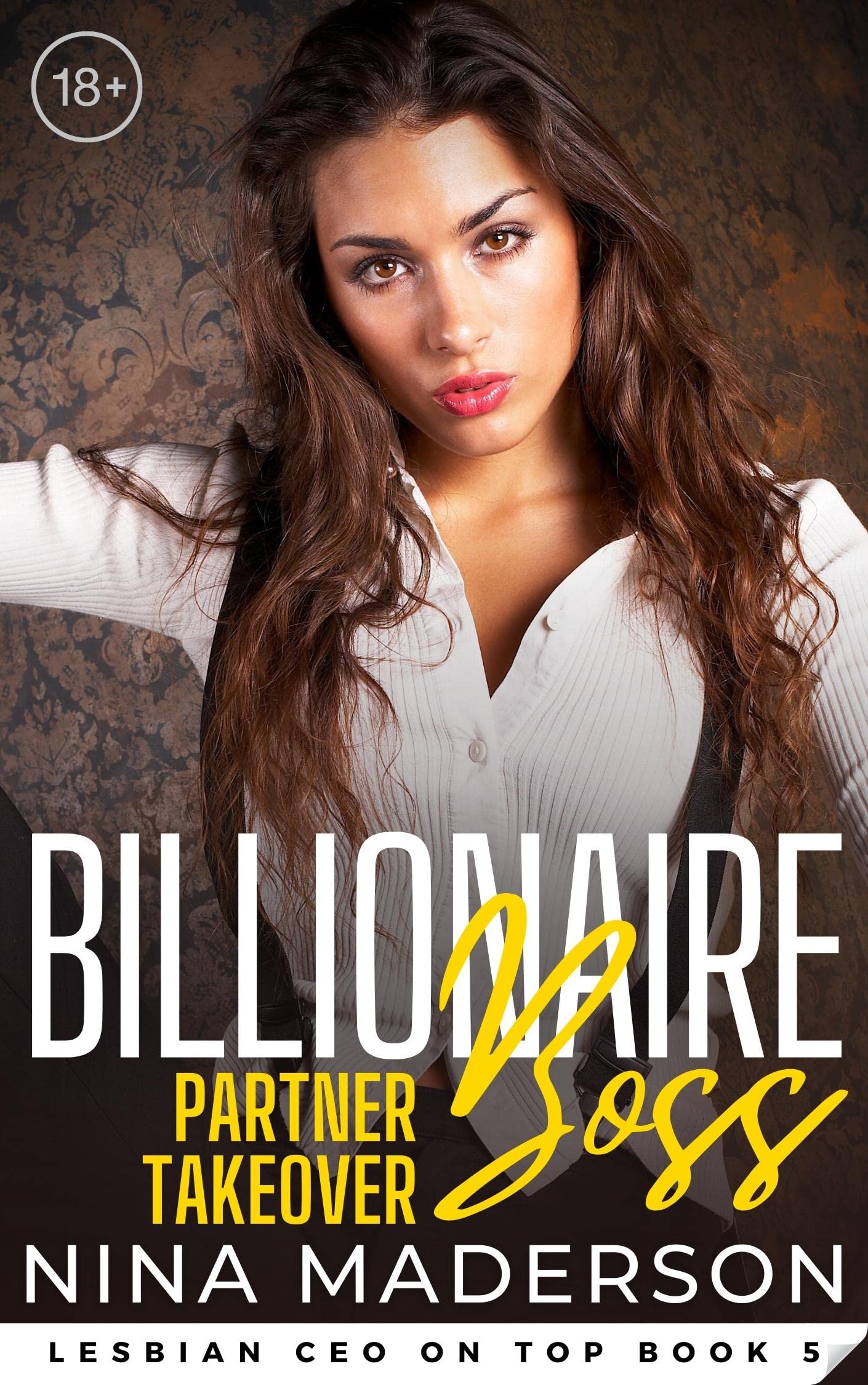 Billionaire Boss: Partner Takeover: An Age-Gap Office FF Erotica (Lesbian CEO on Top Book 5)