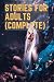 Stories For Adults  by Arisha Khan