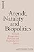 Arendt, Natality and Biopol...