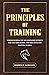 The Principles of Training:...