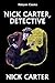 Nick Carter, Detective