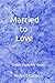Married to Love
