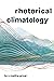 Rhetorical Climatology: By ...