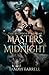 Masters of Midnight: The Hi...