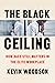 The Black Ceiling: How Race Still Matters in the Elite Workplace