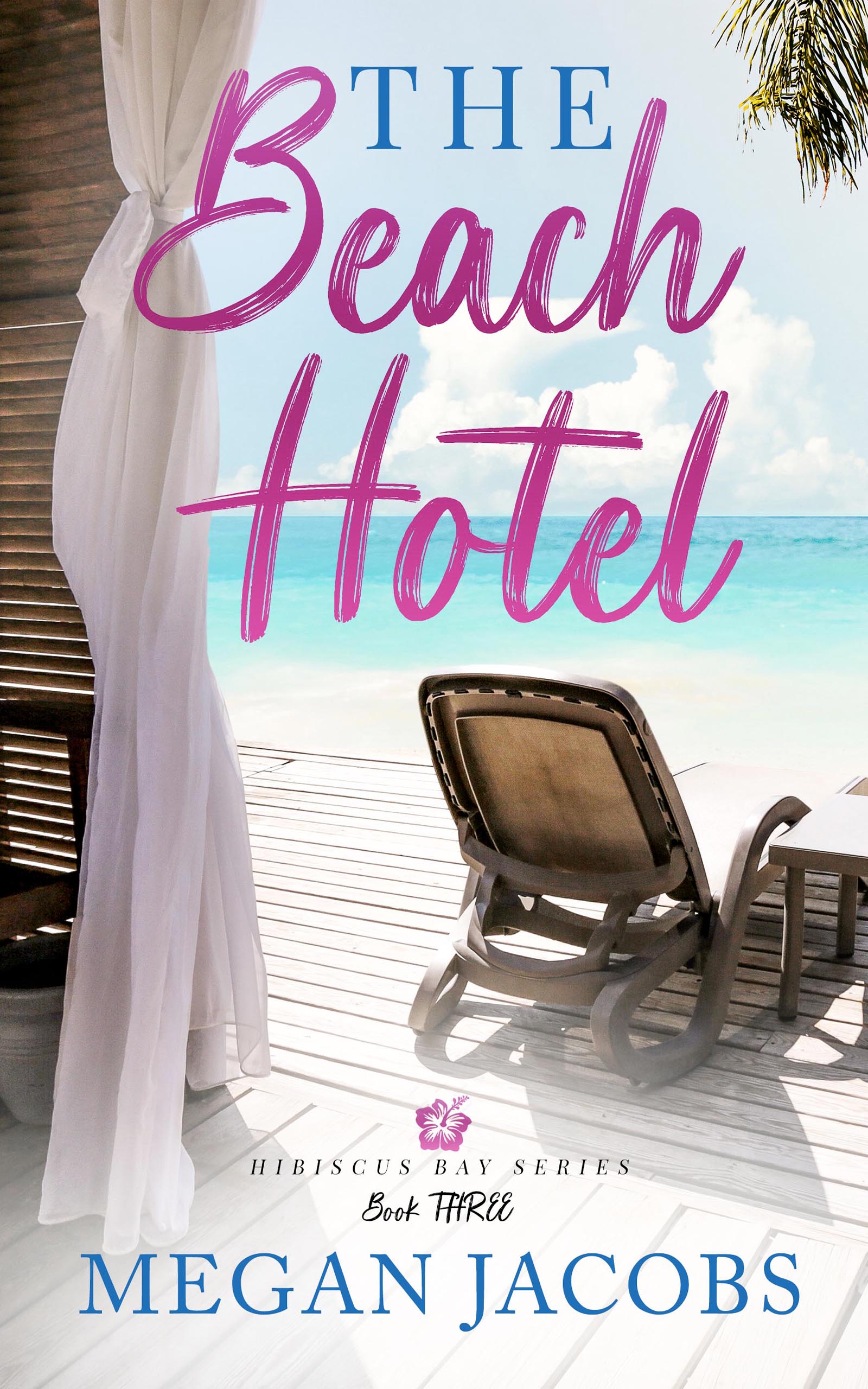 The Beach Hotel Book 3 (Hibiscus Bay #3)