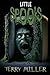 LITTLE SPOOKS by Terry Miller