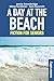 A Day at the Beach: Positiv...