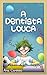A Dentista Louca
