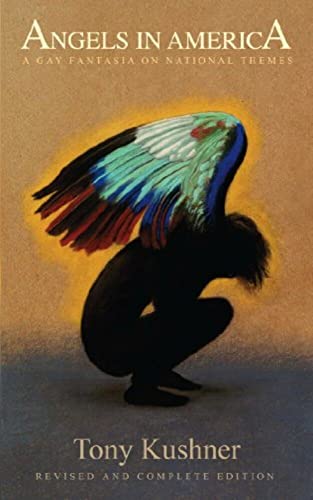 Angels in America: A Gay Fantasia on National Themes: Original Version: The Fantastical Story of Prior Walter