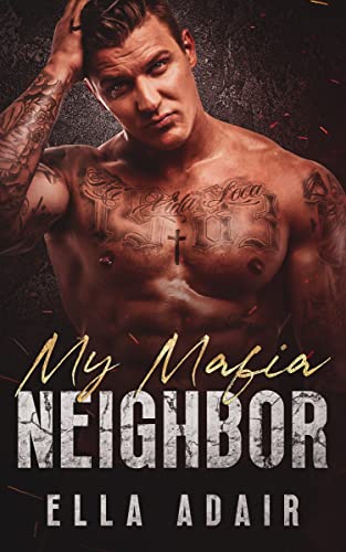 My Mafia Neighbor (Kindle Edition)
