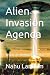 Alien Invasion Agenda: When...