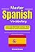 Master Spanish Vocabulary: ...