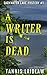 A Writer is Dead (The Darkw...