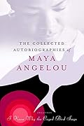 The Collected Autobiographies of Maya Angelou