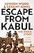 Escape from Kabul by Levison Wood