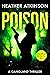 Poison: Everything she touches dies (Mayhem Trilogy Book 3)