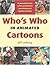 Who's Who in Animated Cartoons: An International Guide to Film and Television's Award-Winning and Legendary Animators