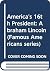 America's 16th President: A...