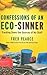 Confessions of an Eco-Sinner: Tracking Down the Sources of My Stuff