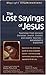 The Lost Sayings of Jesus: ...