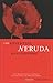The Essential Neruda: Selected Poems (Bilingual Edition) (English and Spanish Edition)