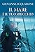 Il mare è il tuo specchio (Crociere, regate, viaggi e avventure) by Giovanni Acquarone