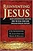 Reinventing Jesus